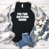 Proud Autism Mom Shirt