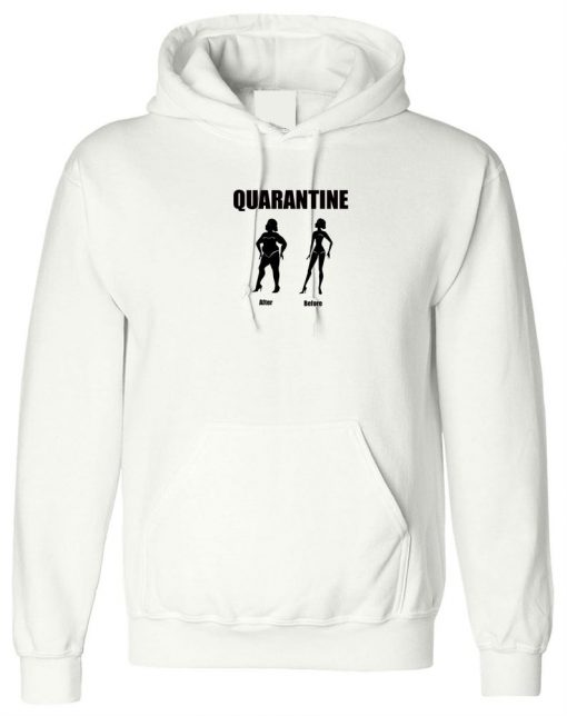 Quarantine Before and After Funny Lockdown Situation Hoodie