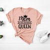 Queen Mom T Shirt