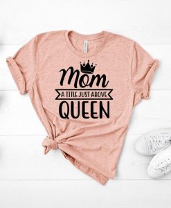 Queen Mom T Shirt