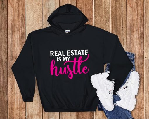 Real Estate Is My Hustle Hoodie