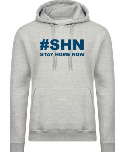 SHN Stay Home Now Hoodie