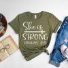 She Is Strong Shirt