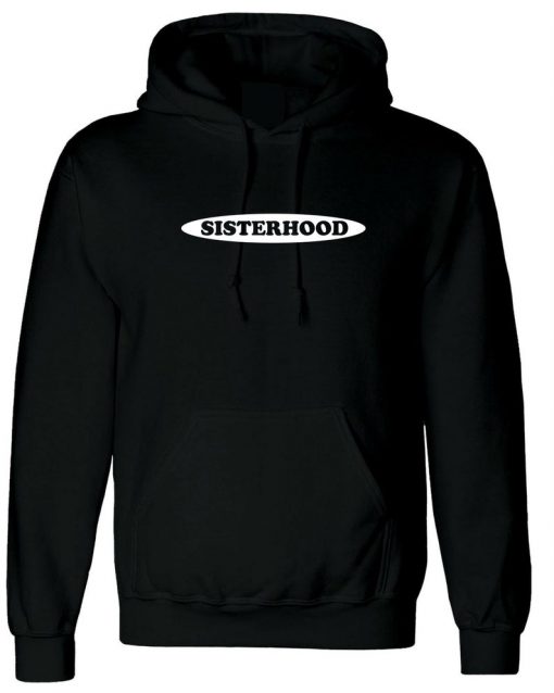 Sisterhood Funny Hoodie