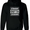 Straigth Outta Lockdown Funny New Year Hoodie