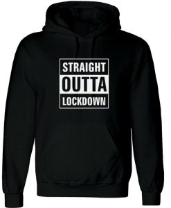 Straigth Outta Lockdown Funny New Year Hoodie