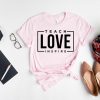 Teach Love Inspire Tee T Shirt