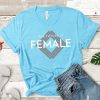 The Future is Female Tee Shirt