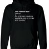 The Perfect Man Hoodie