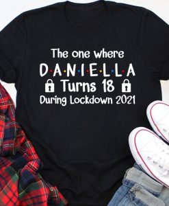 The one where custom name turns any age during lockdown 2021 T Shirt