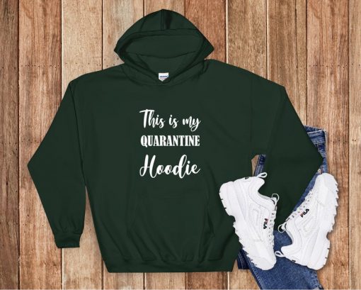 This is My Quarantine Hoodie