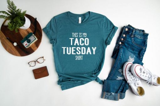 This is my Taco Tuesday Shirt