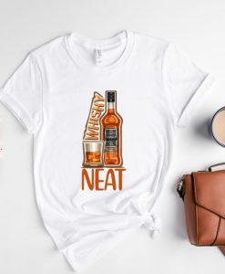 Whiskey Neat Shirt