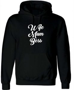 Wife Mum Boss Hoodie