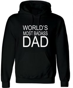 World's Most Badass Dad Hoodie