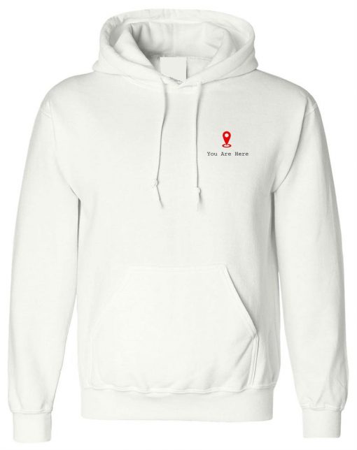 You are Here Hoodie