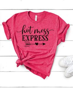 hot mess Express T Shirt