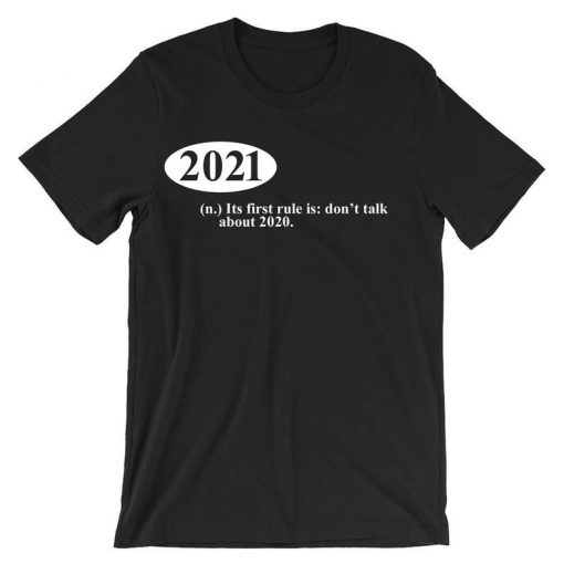 2021 Funny Resolution Don't talk about 2020 T shirt