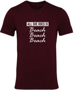 All She does Beach Beach Beach Lovers Womens Ladies Tshirt