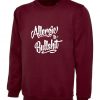 Allergic To Bullshit Sweatshirt