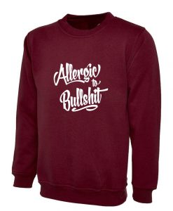 Allergic To Bullshit Sweatshirt