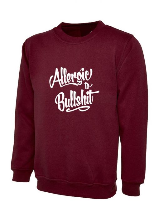 Allergic To Bullshit Sweatshirt