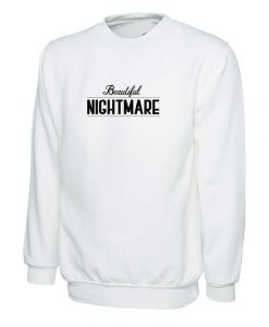 BEAUTIFUL NIGHTMARE Sweatshirt