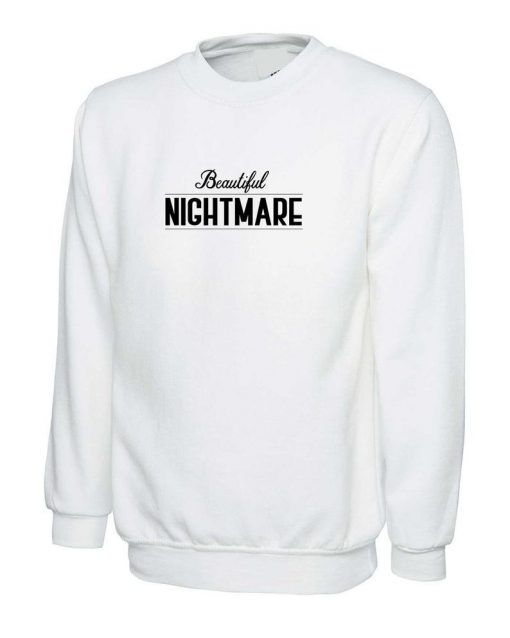 BEAUTIFUL NIGHTMARE Sweatshirt