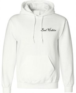 Bad Habits Hoodie