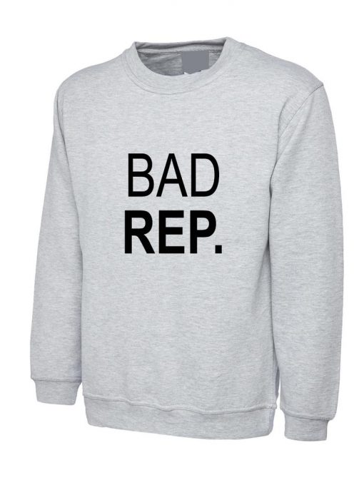 Bad Rep. Sweatshirt