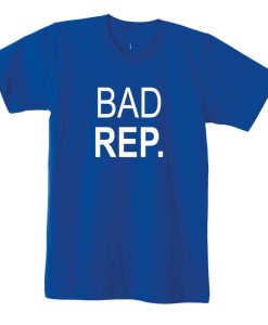 Bad Rep. T shirt