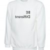 Be Different Funny Sweatshirt