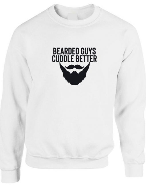 Bearded Guys Cuddle Better Funny Mens Men Sweatshirt