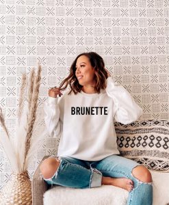 Brunette Crewneck Sweatshirt