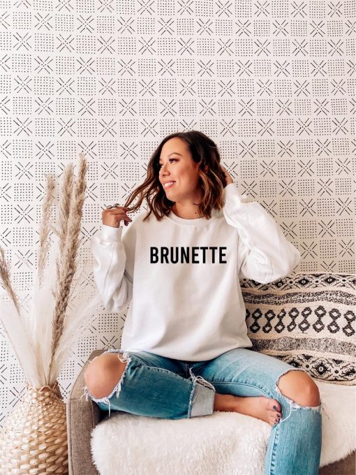 Brunette Crewneck Sweatshirt