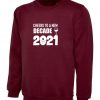 Cheers to new Decade Sweatshirt