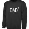 DAD 2 Sweatshirt