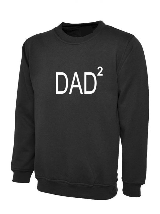 DAD 2 Sweatshirt