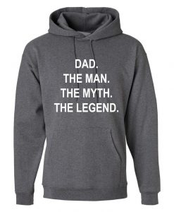 DAD The Man The Myth The Legend Hoodie