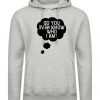 Do You Even Know Who I am Funny Hoodie