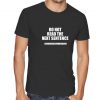 Do not read next sentence Tshirt