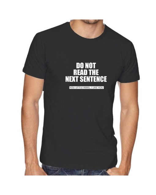 Do not read next sentence Tshirt