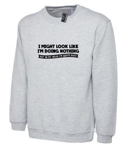 Doing Nothing Funny Ladies Womens Mens Unisex Sweatshirt