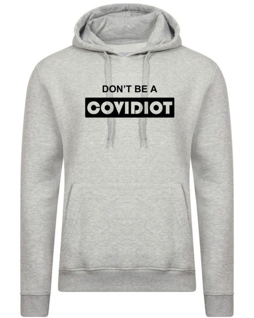 Don't b a Covidiot Hood Hoodie