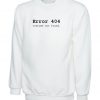 Error 404 Costume Not Found Funny Womens Unisex Sweatshirt