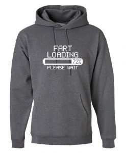 Fart Loading Please Wait Funny Hoodie