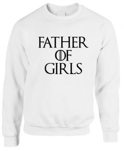 Father of Girls Sweatshirt