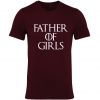 Father of Girls T Shirt