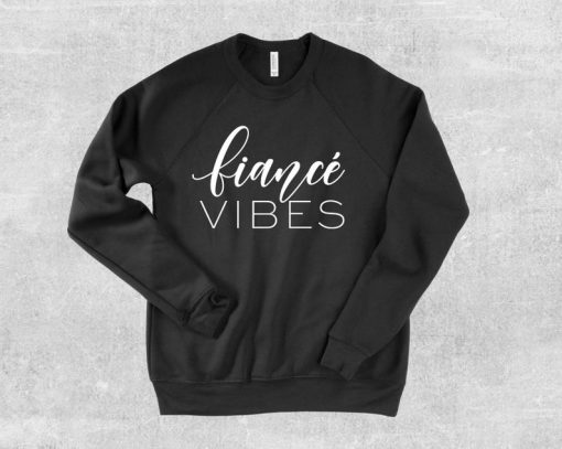 Fiancé Vibes Sweatshirt