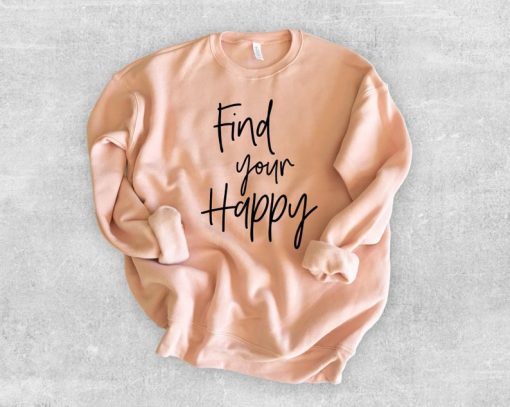 Find Your Happy Sweatshirt